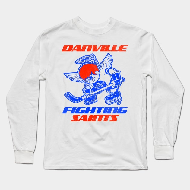 Defunct Danville Fighting Saints Hockey Team Long Sleeve T-Shirt by Defunctland
